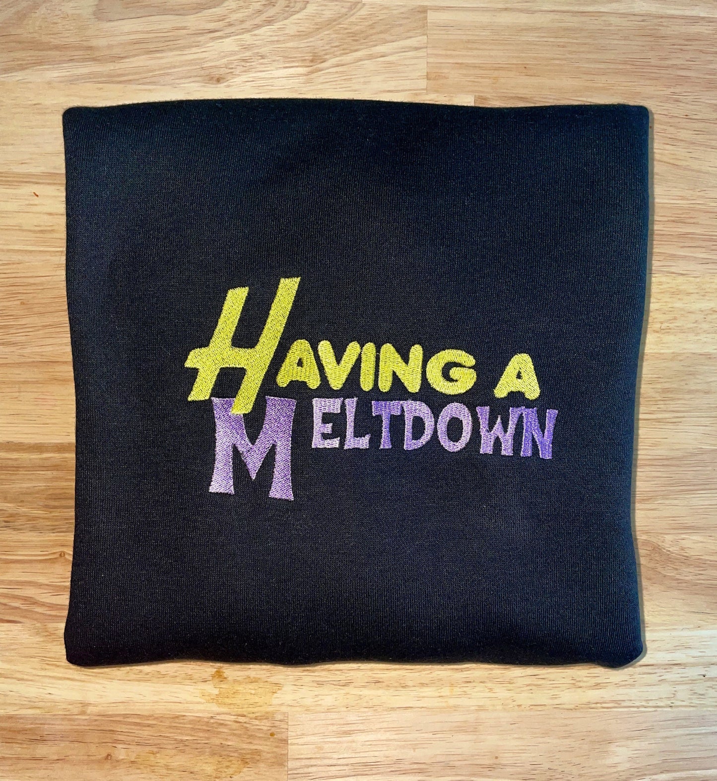 Having a Meltdown Embroidered Sweatshirt - Embroidered Crewneck - Custom Sweatshirt - Custom Sweater - Harry Sweatshirt