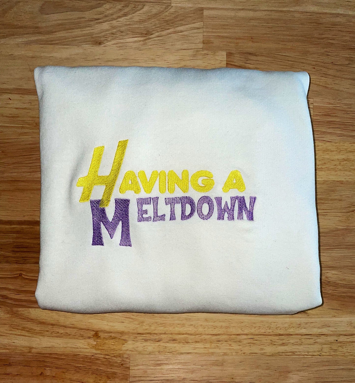Having a Meltdown Embroidered Sweatshirt - Embroidered Crewneck - Custom Sweatshirt - Custom Sweater - Harry Sweatshirt