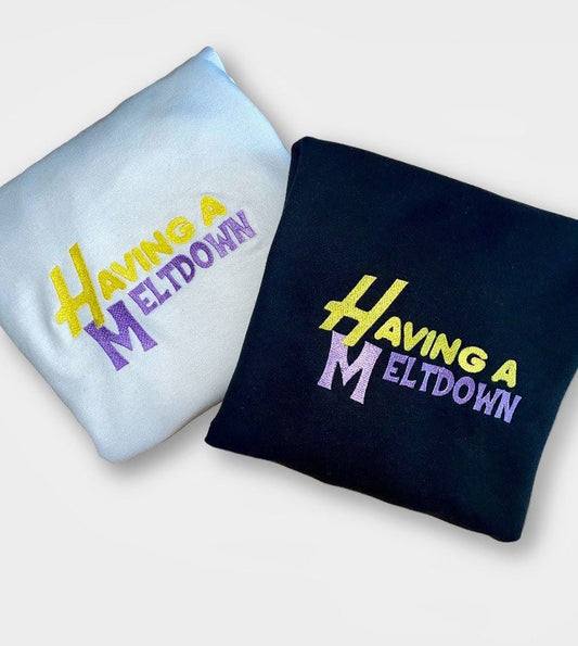 Having a Meltdown Embroidered Sweatshirt - Embroidered Crewneck - Custom Sweatshirt - Custom Sweater - Harry Sweatshirt