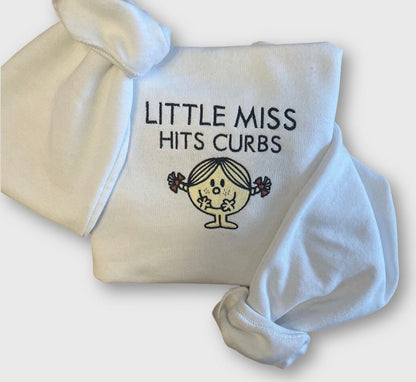 Little Miss Hits Curbs Embroidered Sweatshirt, Little Miss Meme, Teacher Shirt, Gift For Her, Bad Drivers, Personalized Gift, Cartoon Sweat