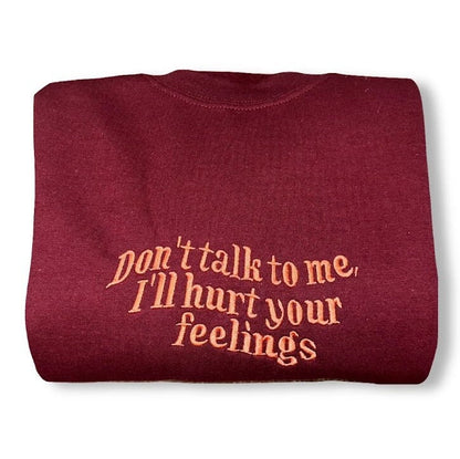 Don't Talk To Me Embroidered Sweatshirt, Introvert Clothing, Overstimulated Crewnecks, Custom Shirts, Funny and Trendy Sweaters, Mean Girls