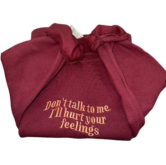 Don't Talk To Me Embroidered Sweatshirt, Introvert Clothing, Overstimulated Crewnecks, Custom Shirts, Funny and Trendy Sweaters, Mean Girls