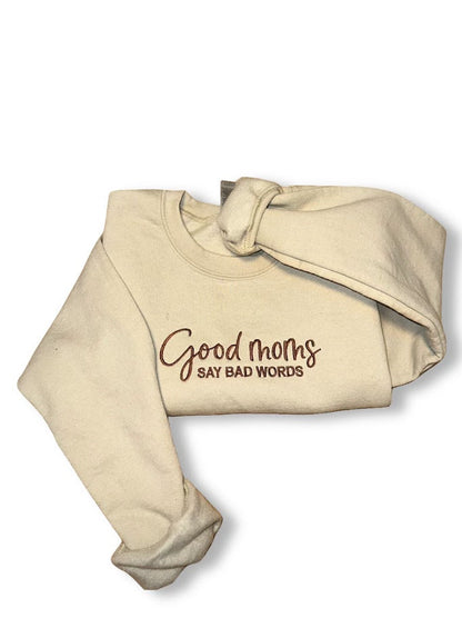 Good Moms Say Bad Words Embroidered Sweatshirt, Mothers Day Gift, Funny Mom Shirt, Cute Gift for Moms, Trendy Mom Sweatshirts, Gift for Her