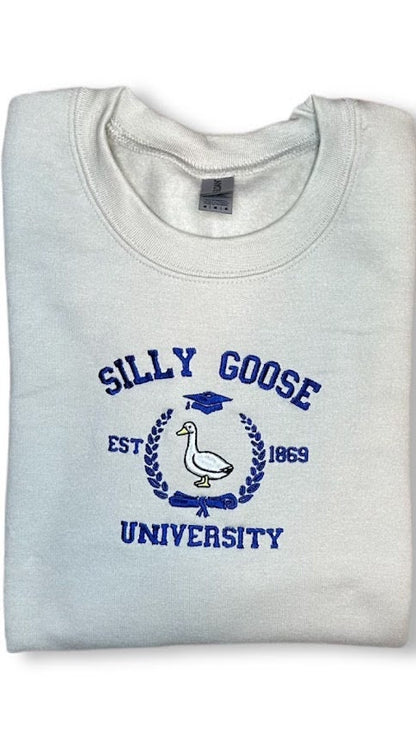 Silly Goose University Embroidered Sweatshirt, Unisex Silly Goose University Sweater, Funny Shirts, Gift for Him, Gift for Her, Funny Goose