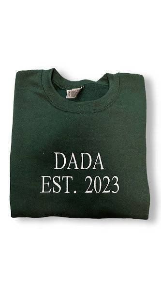 DADA EST. Embroidered Sweatshirt, Fathers Day Gift, Dad Shirts, Family Sweatshirts, Personalized Gift, Birthday Gift For Dad, Papa, Grandpa