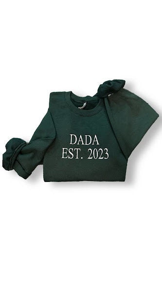 DADA EST. Embroidered Sweatshirt, Fathers Day Gift, Dad Shirts, Family Sweatshirts, Personalized Gift, Birthday Gift For Dad, Papa, Grandpa