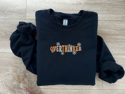 EMBROIDERED| Overthinker Sweatshirt, Anxiety Crewneck, Mental Health Shirt, Self Care Sweater, Self Love, Gift For Overthinkers, Trendy