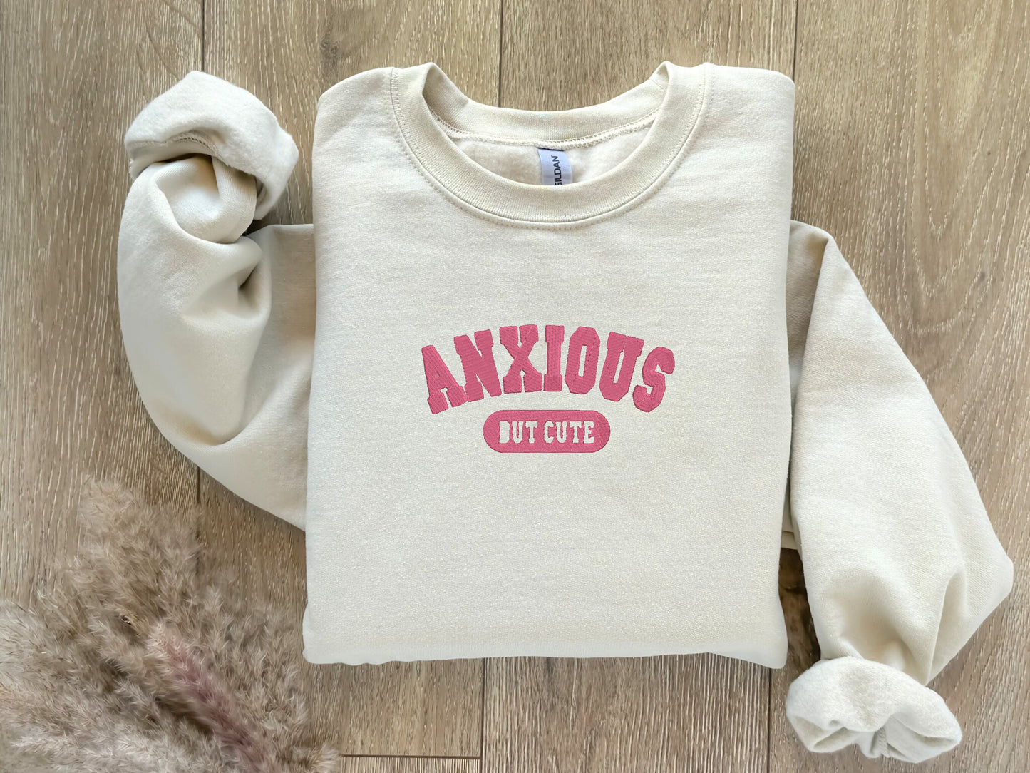 EMBROIDERED Anxious But Cute Sweatshirt, Anxious AF, Anxiety Sweatshirt, Oversized Sweatshirt, Mental Health Sweater, Anxiety Disorder Shirt