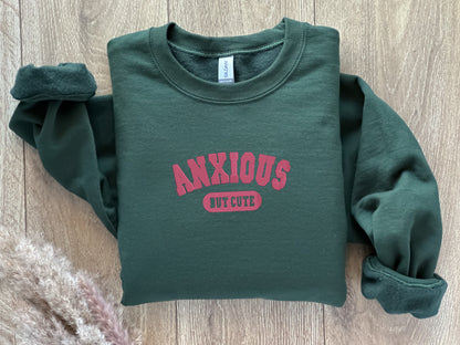 EMBROIDERED Anxious But Cute Sweatshirt, Anxious AF, Anxiety Sweatshirt, Oversized Sweatshirt, Mental Health Sweater, Anxiety Disorder Shirt