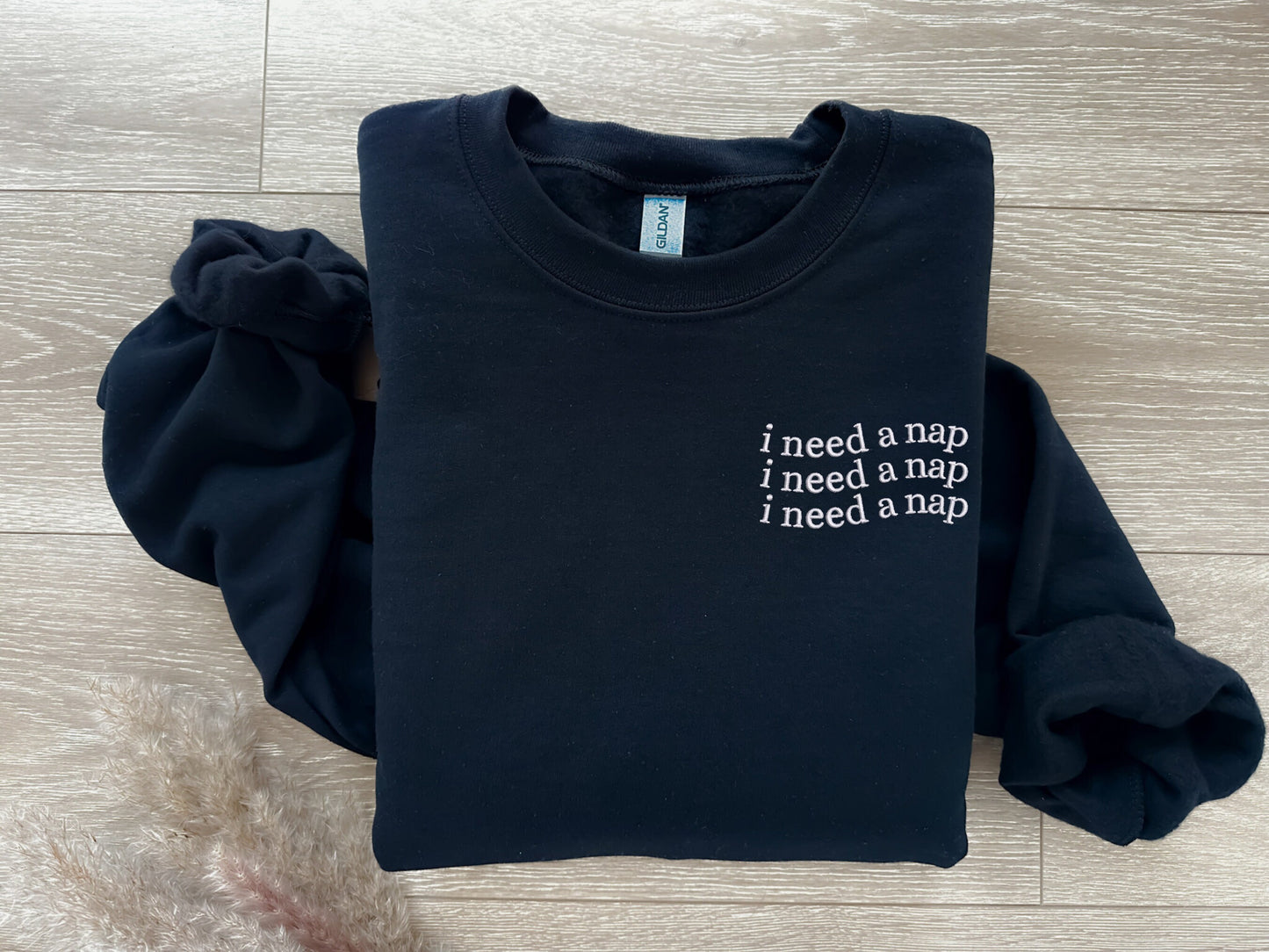 Embroidered I Need A Nap Sweatshirt, Comfy Sleep Crewneck, Oversized, Afternoon Nap, Love Sleeping, Mental Health Break, Always Tired Sweate