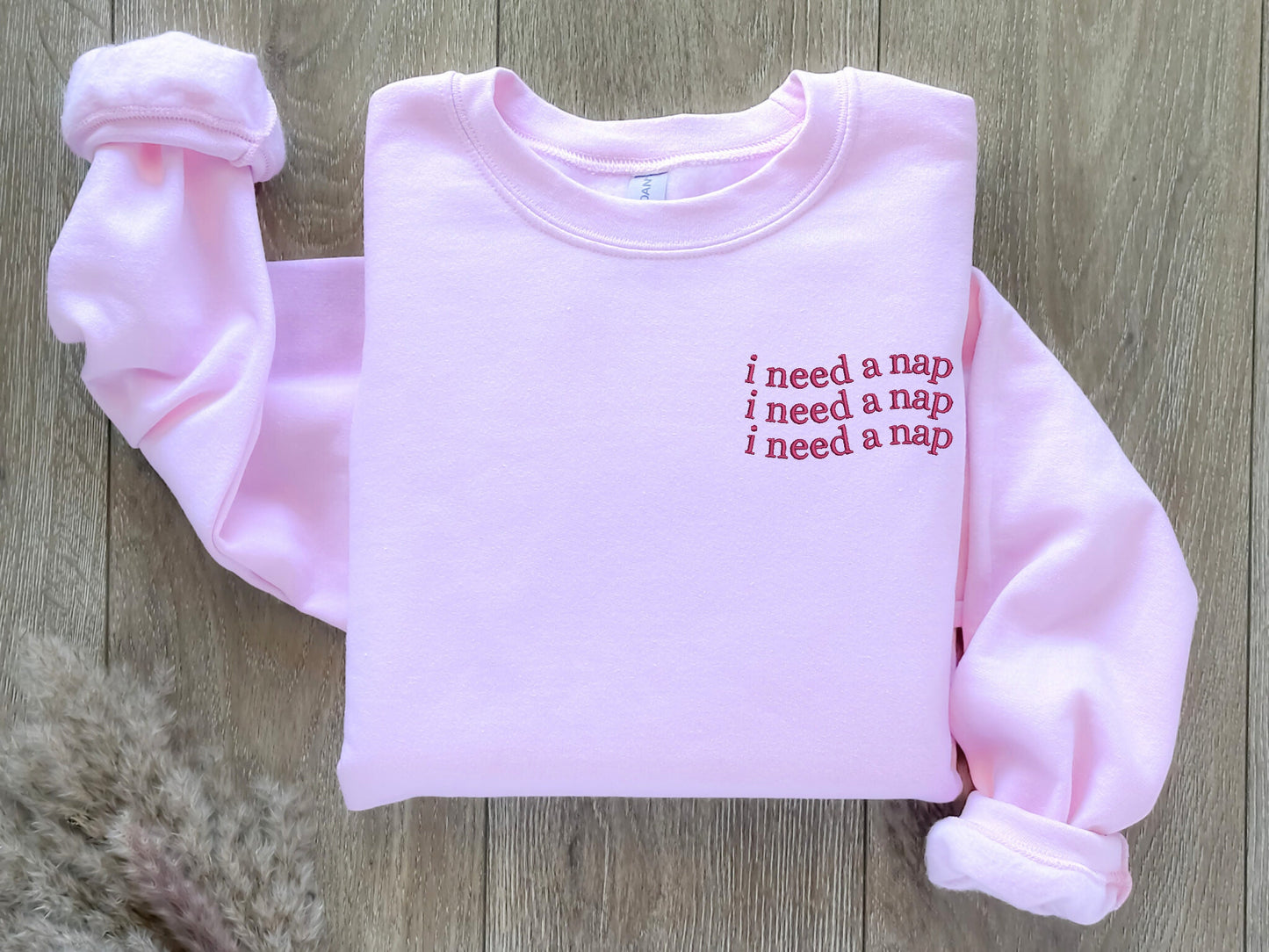 Embroidered I Need A Nap Sweatshirt, Comfy Sleep Crewneck, Oversized, Afternoon Nap, Love Sleeping, Mental Health Break, Always Tired Sweate