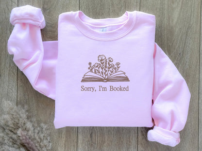 Sorry I'm Booked - Embroidered Sweatshirt