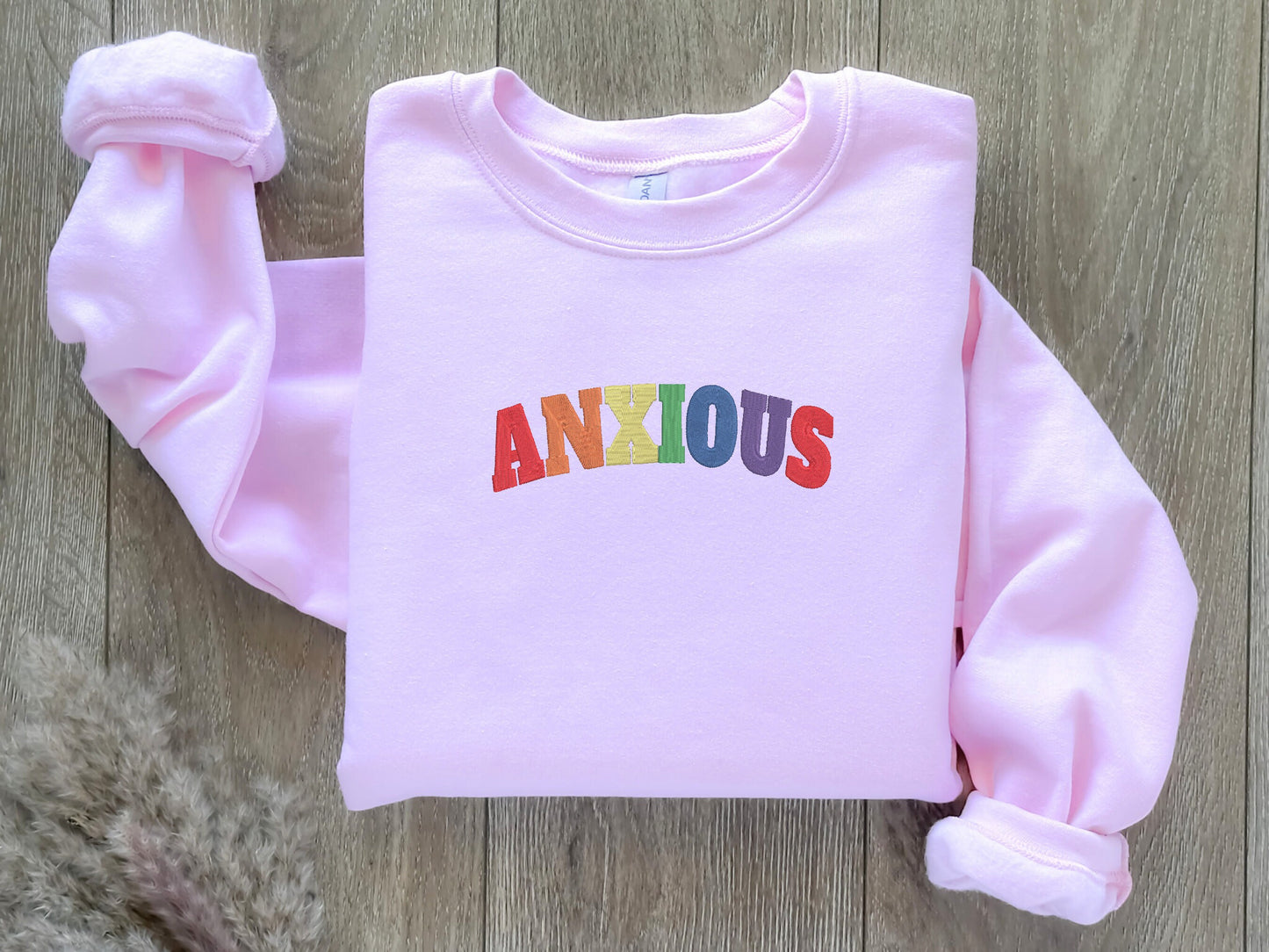 EMBROIDERED Anxious Rainbow Sweatshirt, Mental Health Awareness, Anxiety Crewneck, Positive Affirmations, Self Love Shirt, You are Loved