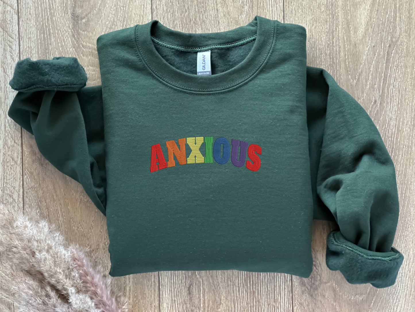 EMBROIDERED Anxious Rainbow Sweatshirt, Mental Health Awareness, Anxiety Crewneck, Positive Affirmations, Self Love Shirt, You are Loved