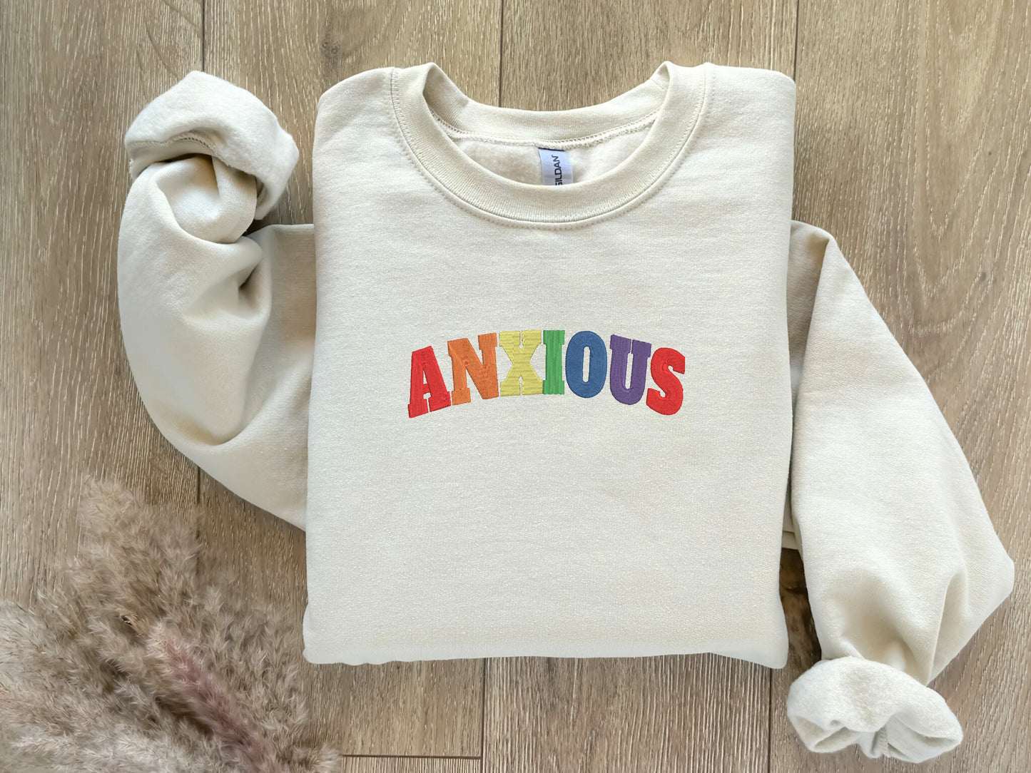 EMBROIDERED Anxious Rainbow Sweatshirt, Mental Health Awareness, Anxiety Crewneck, Positive Affirmations, Self Love Shirt, You are Loved