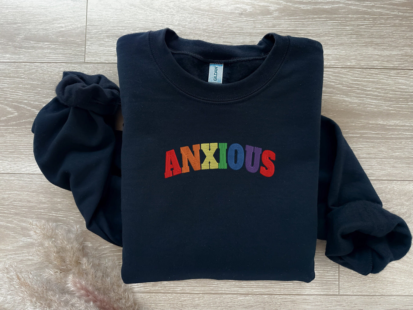 EMBROIDERED Anxious Rainbow Sweatshirt, Mental Health Awareness, Anxiety Crewneck, Positive Affirmations, Self Love Shirt, You are Loved