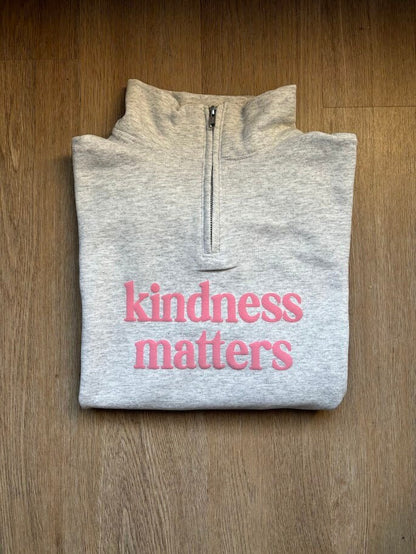 Puff Vinyl Kindness Matters Quarter Zip Sweatshirt, Cozy & Inspirational, Positive Vibes, Spread Kindness, Mental Health Matters, Awareness