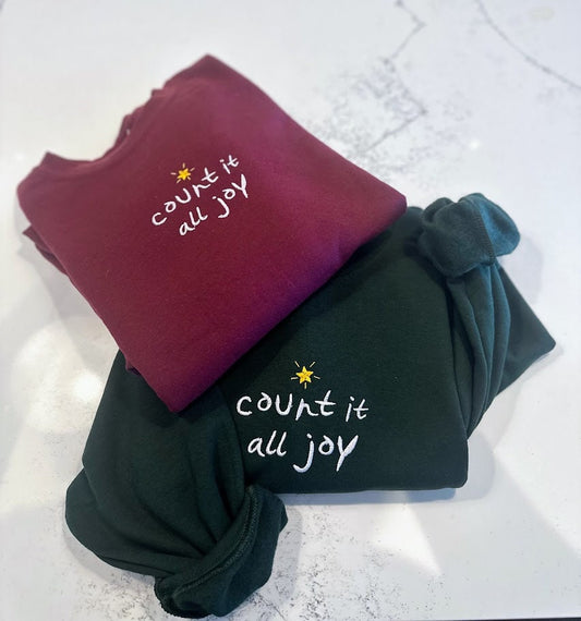 Count It All Joy Embroidered Sweatshirt, Christian Sweatshirt, Faith Crewneck, Personalized Gift, Empathy Sweater, Positive Sweatshirt, Cute