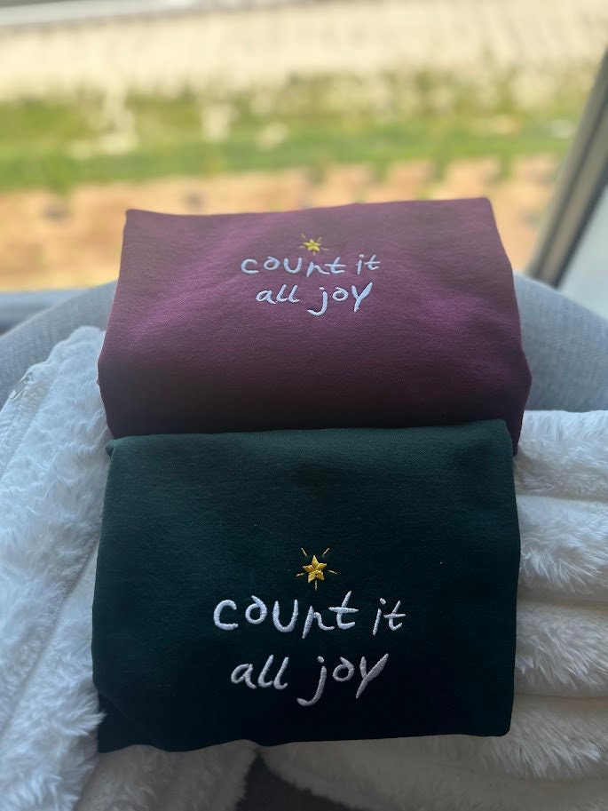 Count It All Joy Embroidered Sweatshirt, Christian Sweatshirt, Faith Crewneck, Personalized Gift, Empathy Sweater, Positive Sweatshirt, Cute