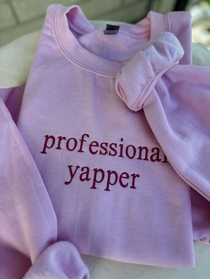 Professional Yapper Embroidered Sweatshirt, Born To Yap Sweater, TikTok Sounds Shirt, Sarcastic T-Shirt, Meme Gift, Yapper Shirt, Trendy