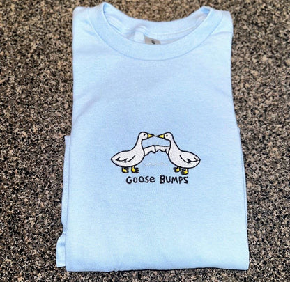 Embroidered Goosebumps Tshirt, Goose T shirt Funny Shirt, Gift for Him and Her, Funny Gift, Silly Goose, Humor Shirts, Oversized T shirt